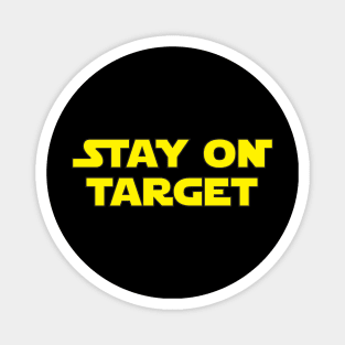 Stay On Target Magnet